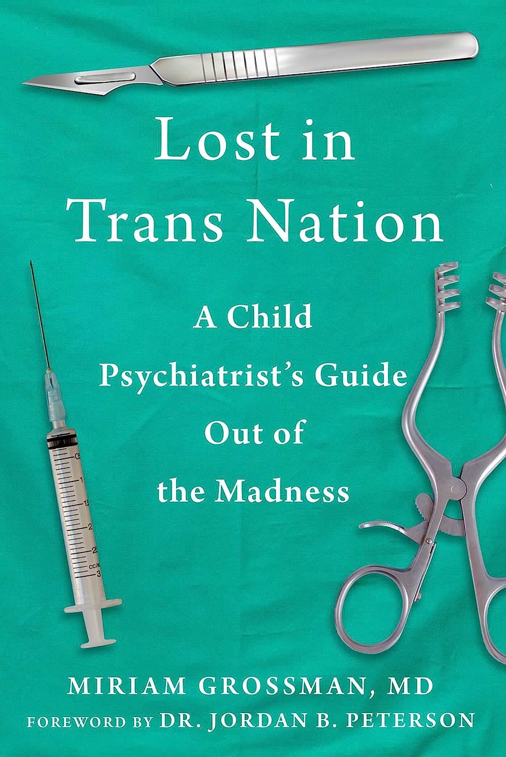 Dr. Miriam Grossman - Lost in Trans Nation